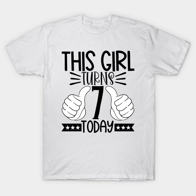 This girl turns 7 today T-Shirt by Coral Graphics